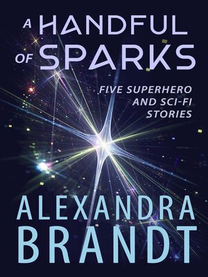 cover image of A Handful of Sparks